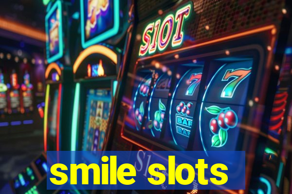 smile slots